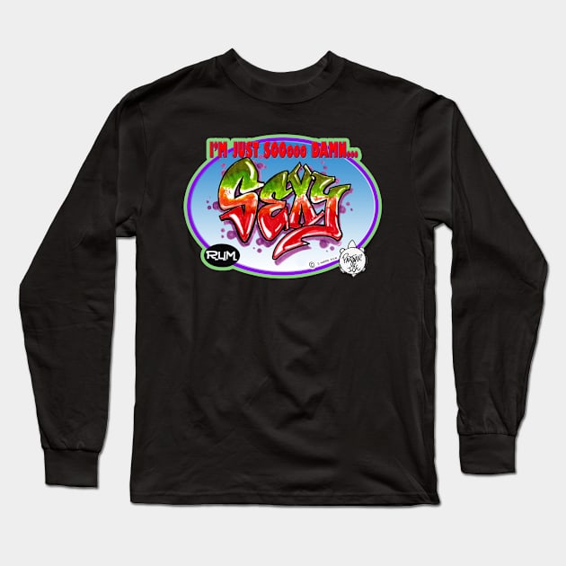 I'M JUST SOoo  DAMN SEXY!!! Long Sleeve T-Shirt by DHARRIS68